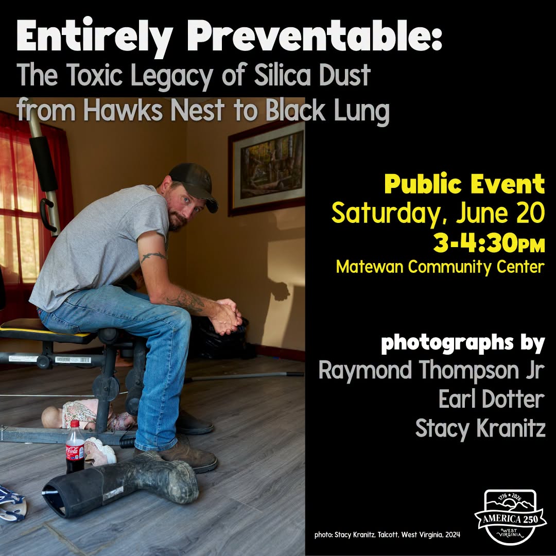 West Virginia Mine wars Museum now displaying Entirely Preventable: The Toxic Legacy of Silica Dust from Hawks Nest to Black Lung exhibit