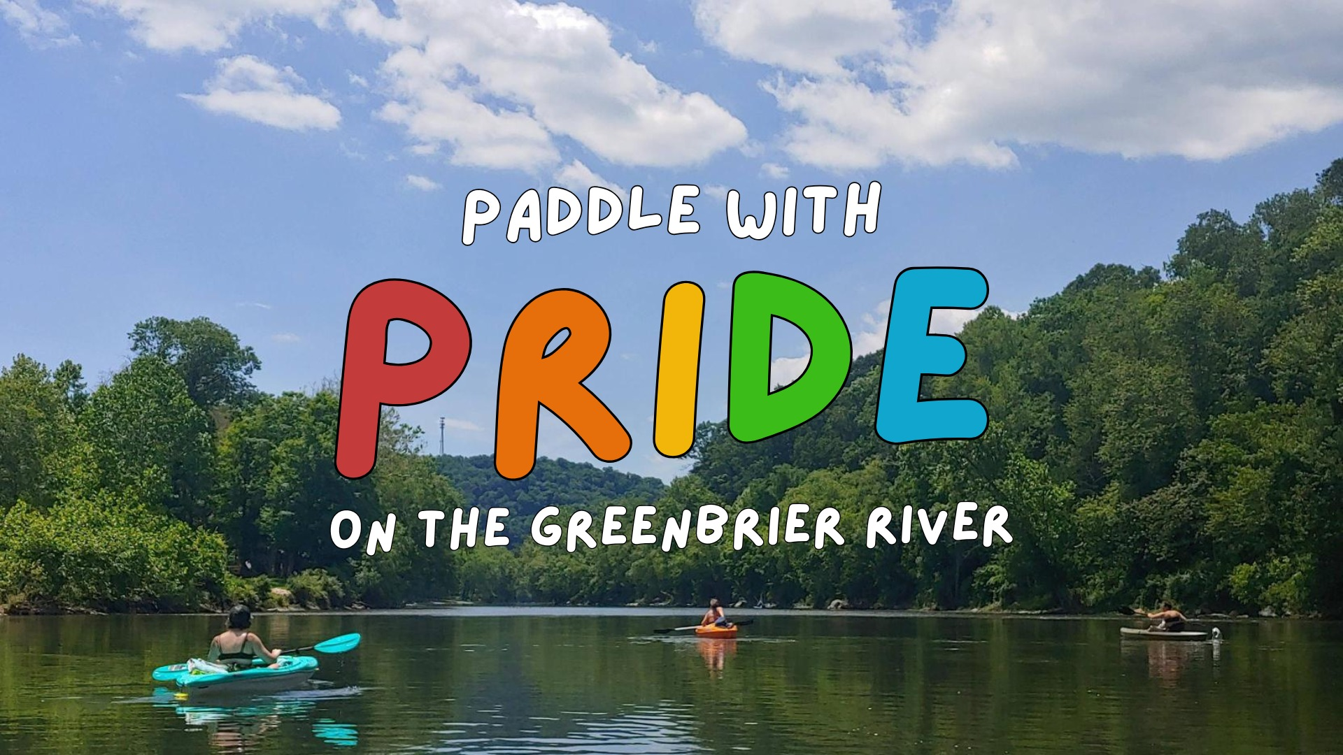West Virginia Rivers Coalition, Greenbrier River Watershed Association and Greenbrier Valley Pride hosting Paddle with Pride event on June 7